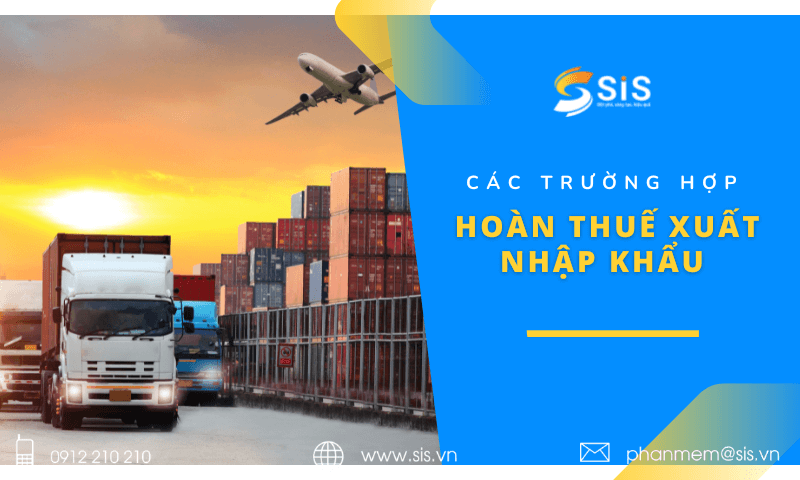 Các trường hợp nào được hoàn thuế xuất nhập khẩu